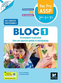 Réussite ASSP : Bloc 1 : Accompagner la personne - Bac Pro ASSP 2de, 1re, Terminale - Livre élève (édition 2026)