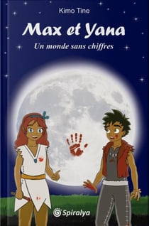 Max et Yana Tome 1 : Un monde sans chiffres