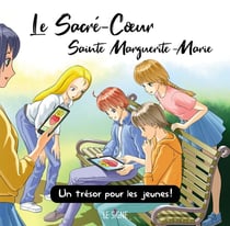 Le Sacré-Coeur Sainte Marguerite-Marie : Un trésor pour les jeunes !