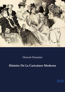 Histoire De La Caricature Moderne