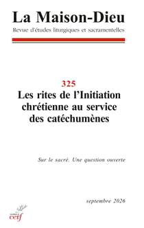 La Maison-Dieu n.325 : Les rites de l'Initiation chrétienne au service des catéchumènes