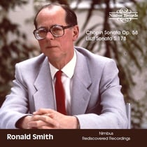 Ronald Smith: Chopin & Liszt - Nimbus Recordings Rediscovered