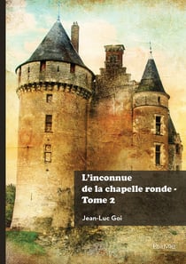 L'inconnue de la chapelle ronde - Tome  2