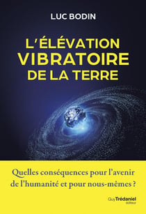 Le niveau vibratoire de la Terre : Comprendre son élévation actuelle