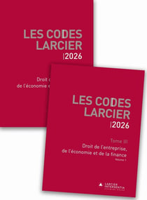 Code Larcier - Tome III - Droit de l'entreprise, de l'économie et de la finance - À jour au 1er mars