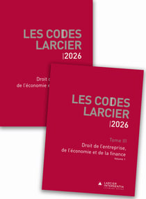 Code Larcier - Tome III - Droit de l'entreprise, de l'économie et de la finance - À jour au 1er mars