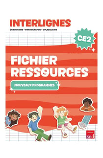 INTERLIGNES : Grammaire, orthographe, vocabulaire : CE2 - Fichiers ressources
