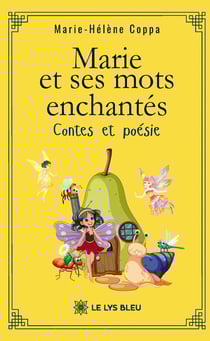 Marie et ses mots enchantés : Contes et poésie