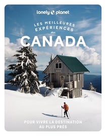 Les meilleures expériences : Canada (édition 2026)