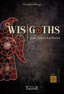 Wisigoths : Les initiés barbares