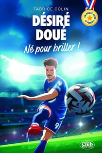 En route vers le podium ! : Désiré Doué : Né pour briller !