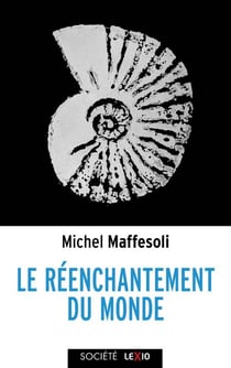 Le réenchantement du monde : Une éthique pour notre temps