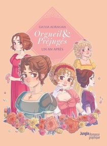 Orgueil & préjugés, un an après