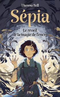 Sépia Tome 1 : Le réveil de la magie de l'encre