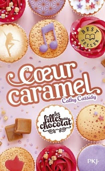 Les filles au chocolat Tome 8 : Coeur Caramel