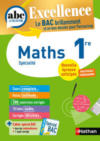 ABC du bac excellence : Mathématiques - 1re (édition 2027)