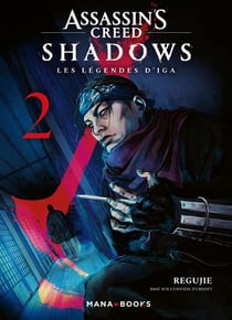 Assassin's Creed Shadows : Les légendes d'Iga Tome 2