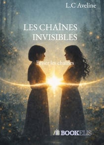 Les chaînes invisibles : Briser les chaînes