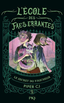 L'École des Faes errantes Tome 2 : Le secret du Faucheur