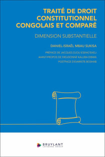 Traité de droit constitutionnel congolais et comparé - Dimension substantielle
