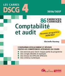 DSCG 4 : 86 exercices corrigés - Comptabilité et audit - Nouveau programme 2026/2027 (10e édition)