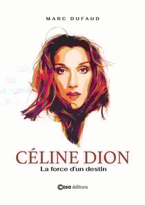 Céline Dion - La Force d'un destin