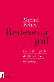 Redevenir juif : La fin d'un pacte de blanchiment réciproque