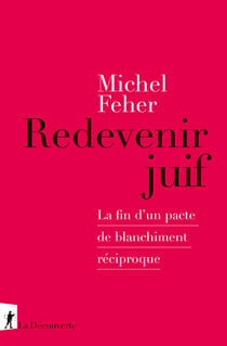 Redevenir juif : La fin d'un pacte de blanchiment réciproque