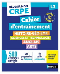 Réussir mon CRPE Cahier d'entrainement seconde épreuve écrite d'admissibilité L3 - 2027 2028