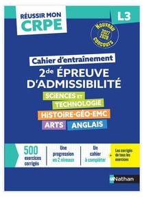 Réussir mon CRPE : Histoire-Géo-EMC, Sciences et technologie, Anglais, Arts - L3 - Seconde épreuve écrite d'admissibilité - Cahier d'entraînement (édition 2027/2028)