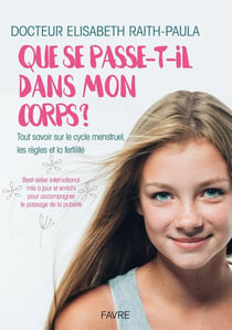 Que se passe-t-il dans mon corps ? Tout savoir sur le cycle menstruel, les règles et la fertilité