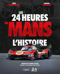 Les 24 heures du Mans : L'histoire