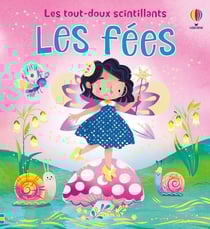 Les fées - Les tout-doux scintillants - dès 1 an