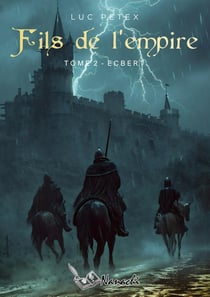 Le fils de l'Empire : Tome 2 : Ecbert