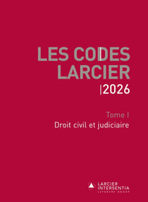 Code Larcier - Tome I - Droit civil et judiciaire - À jour au 1er mars 2026