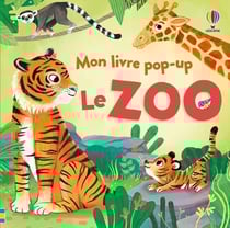 Mon livre pop-up : Le zoo - Mon livre pop-up - dès 3 ans