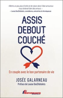 Assis, Debout, Couché : En couple avec le bon partenaire de vie