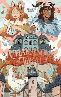 Chamanouf et Tokala Tome 2 : Le village ensorcelé