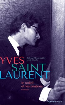 Yves Saint Laurent : Le soleil et les ombres
