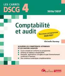 DSCG 4 - Comptabilité et audit : À jour des nouveaux programmes pour 2026-2027. Intègre le nouveau PCG applicable en 2026 (édition 2026/2027)