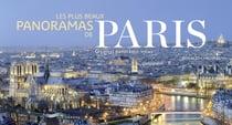 Les plus beaux panoramas de Paris / Paris's greatest panoramic views