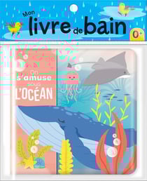 Mon livre de bain - On s'amuse sous l'océan