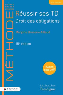 Réussir ses TD : Droit des obligations (édition 2026/2027)