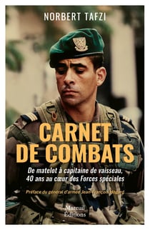 Carnet de combats : De matelot à capitaine de vaisseau, 40 ans au coeur des Forces spéciales