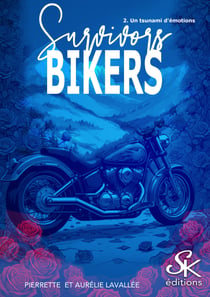 Survivors bikers Tome 2 : Un tsunami d'émotions