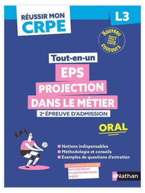 Réussir mon CRPE : EPS et Projection dans le métier - L3 - 2de épreuve d'admission - Oral - Tout-en-un (édition 2027/2028)