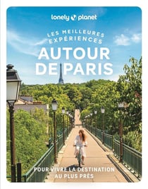 Les meilleures expériences : Autour de Paris (édition 2026)