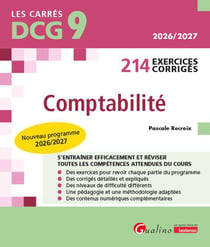 DCG 9 - 214 Exercices corrigés de Comptabilité : Nouveau programme 2026/2027Intègre le nouveau PCG applicable en 2026 (6e édition)