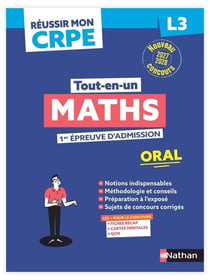 Réussir mon CRPE : Maths - L3 - 1re épreuve d'admission - Oral - Tout-en-un (édition 2027/2028)