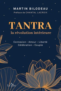 Tantra, la révolution intérieure